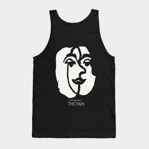 You can find Pleasure in the Pain Tank Top by KewaleeTee